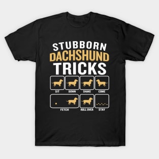 Dog Stubborn Dachshund Tricks Funny Sarcastic Quote 570 paws T-Shirt